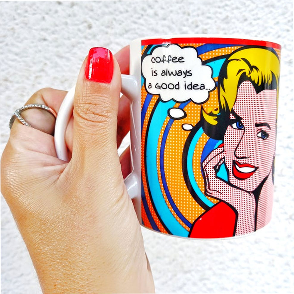 Pop Art Mug Coffee is always a good idea